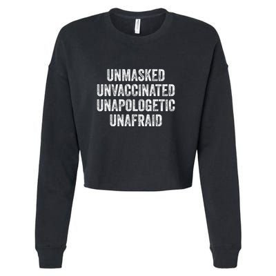 Unmasked Unvaccinated Unapologetic Unafraid Cropped Pullover Crew