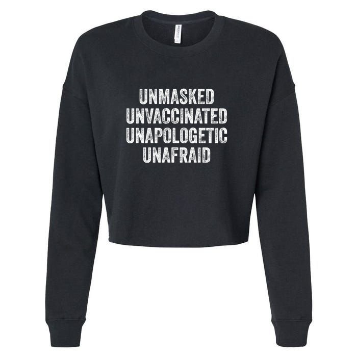 Unmasked Unvaccinated Unapologetic Unafraid Cropped Pullover Crew