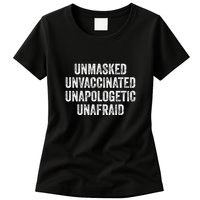 Unmasked Unvaccinated Unapologetic Unafraid Womens T-Shirt