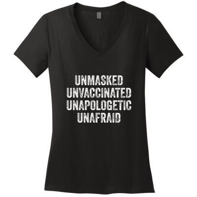 Unmasked Unvaccinated Unapologetic Unafraid Women's V-Neck T-Shirt