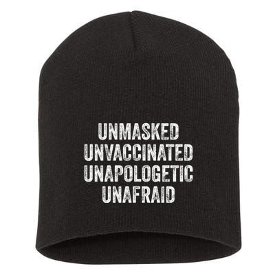 Unmasked Unvaccinated Unapologetic Unafraid Short Acrylic Beanie