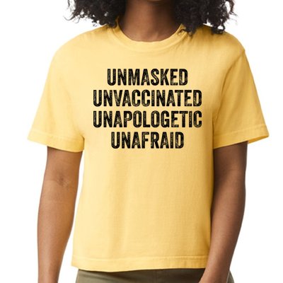 Unmasked Unvaccinated Unapologetic Unafraid Comfort Colors Boxy T-Shirt