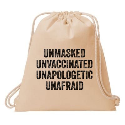 Unmasked Unvaccinated Unapologetic Unafraid Drawstring Bag