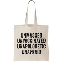 Unmasked Unvaccinated Unapologetic Unafraid Bag