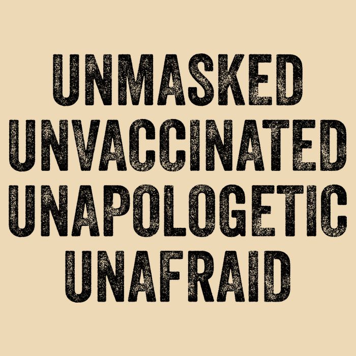 Unmasked Unvaccinated Unapologetic Unafraid Bag
