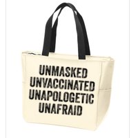 Unmasked Unvaccinated Unapologetic Unafraid Zip Tote Bag