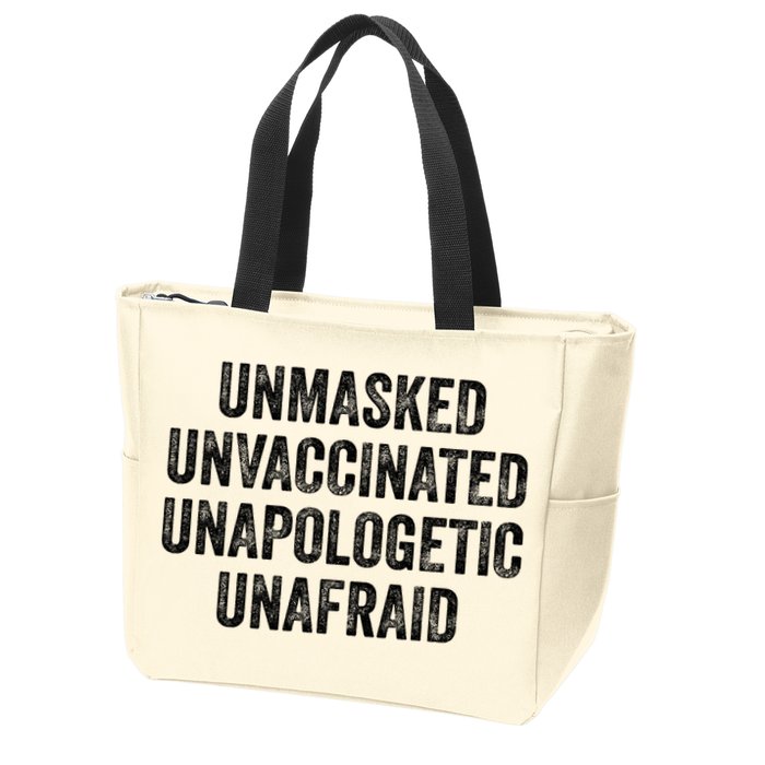 Unmasked Unvaccinated Unapologetic Unafraid Zip Tote Bag