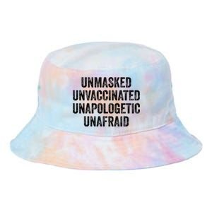 Unmasked Unvaccinated Unapologetic Unafraid Tie Dye Newport Bucket Hat