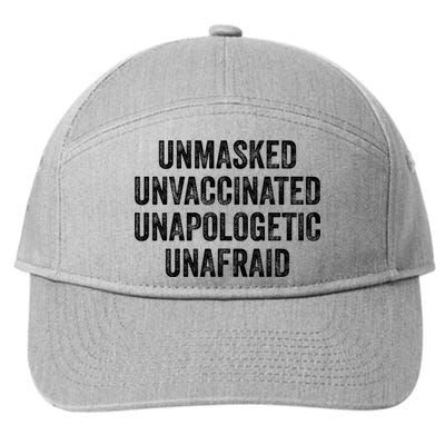 Unmasked Unvaccinated Unapologetic Unafraid 7-Panel Snapback Hat