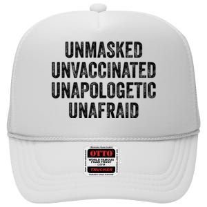 Unmasked Unvaccinated Unapologetic Unafraid High Crown Mesh Back Trucker Hat