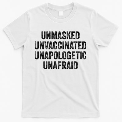 Unmasked Unvaccinated Unapologetic Unafraid T-Shirt
