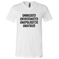 Unmasked Unvaccinated Unapologetic Unafraid V-Neck T-Shirt