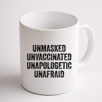 Unmasked Unvaccinated Unapologetic Unafraid Mug