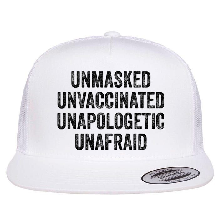 Unmasked Unvaccinated Unapologetic Unafraid Flat Bill Trucker Hat