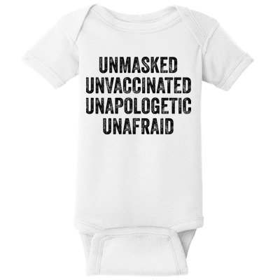 Unmasked Unvaccinated Unapologetic Unafraid Baby Bodysuit