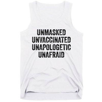 Unmasked Unvaccinated Unapologetic Unafraid Tank Top