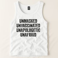 Unmasked Unvaccinated Unapologetic Unafraid Tank Top