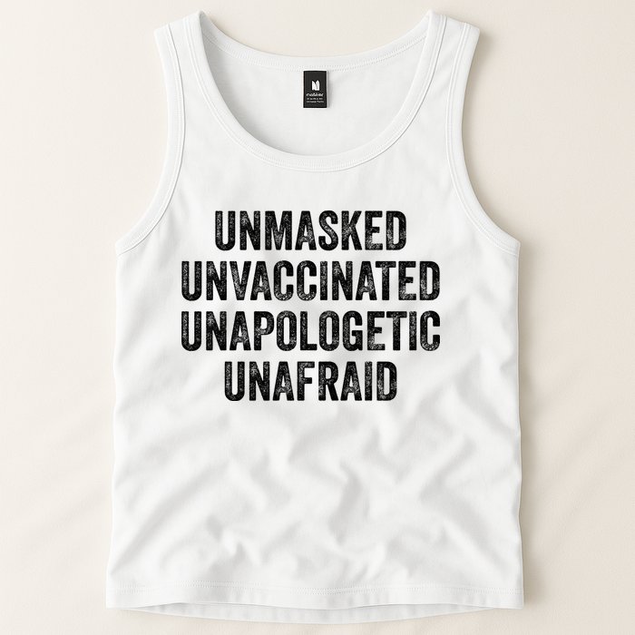 Unmasked Unvaccinated Unapologetic Unafraid Tank Top