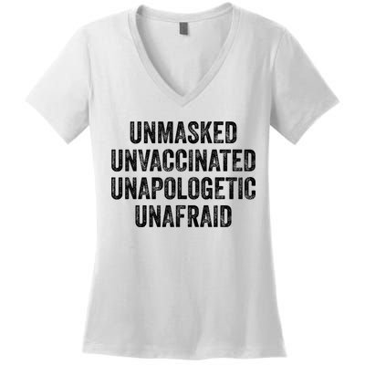 Unmasked Unvaccinated Unapologetic Unafraid Women's V-Neck T-Shirt