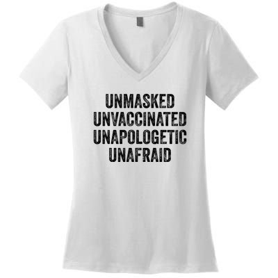 Unmasked Unvaccinated Unapologetic Unafraid Women's V-Neck T-Shirt