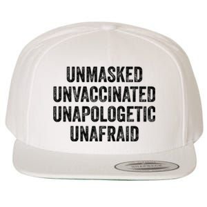 Unmasked Unvaccinated Unapologetic Unafraid Wool Snapback Cap