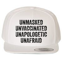 Unmasked Unvaccinated Unapologetic Unafraid Wool Snapback Cap