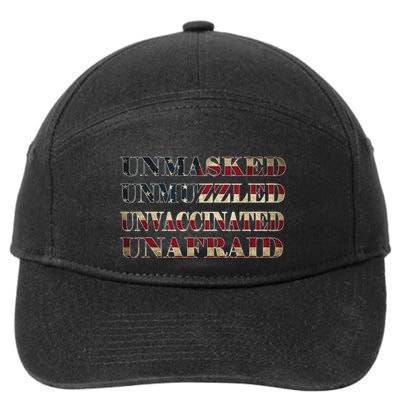 Unmasked Unmuzzled Unvaccinated Unafraid 7-Panel Snapback Hat