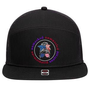 Unmasked Unmuzzled Unvaccinated Unafraid Messy Bun 7 Panel Mesh Trucker Snapback Hat