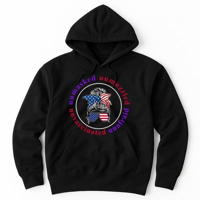 Unmasked Unmuzzled Unvaccinated Unafraid Messy Bun Hoodie