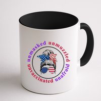 Unmasked Unmuzzled Unvaccinated Unafraid Messy Bun Mug