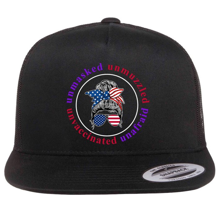 Unmasked Unmuzzled Unvaccinated Unafraid Messy Bun Flat Bill Trucker Hat