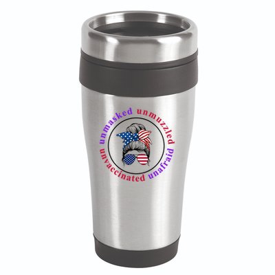 Unmasked Unmuzzled Unvaccinated Unafraid Messy Bun 16oz Travel Tumbler