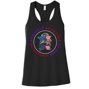 Unmasked Unmuzzled Unvaccinated Unafraid Messy Bun Women's Racerback Tank