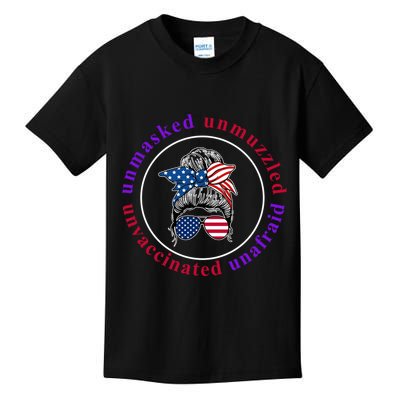 Unmasked Unmuzzled Unvaccinated Unafraid Messy Bun Kids T-Shirt