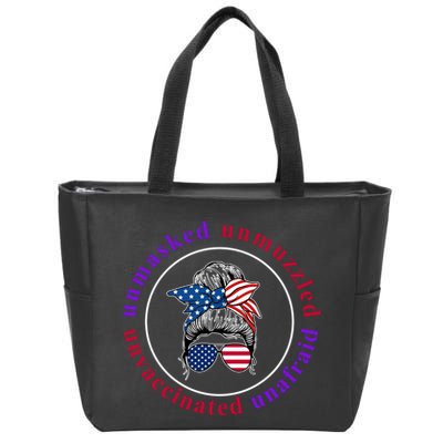 Unmasked Unmuzzled Unvaccinated Unafraid Messy Bun Zip Tote Bag