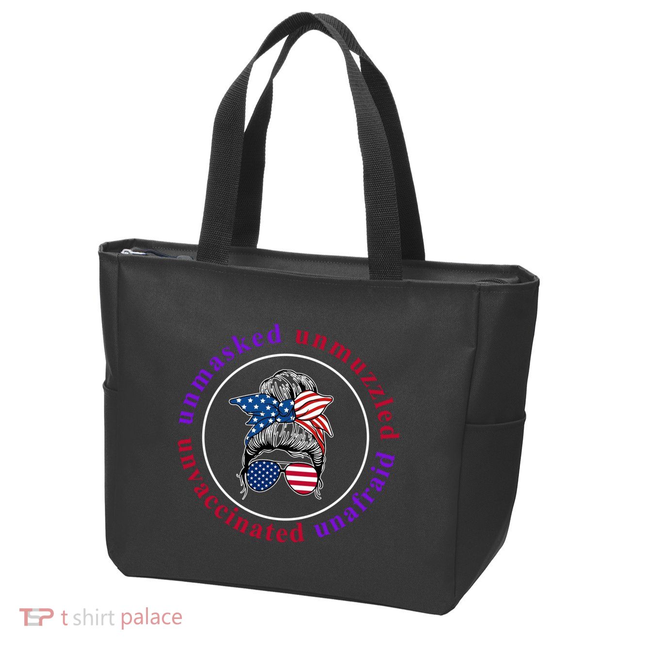 Unmasked Unmuzzled Unvaccinated Unafraid Messy Bun Zip Tote Bag