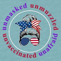Unmasked Unmuzzled Unvaccinated Unafraid Messy Bun Sueded Cloud Jersey T-Shirt