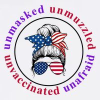 Unmasked Unmuzzled Unvaccinated Unafraid Messy Bun Garment-Dyed Sweatshirt