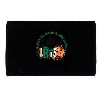 Unstoppable Unshaken Unbreakable Irish Pride St PatrickS Gift Microfiber Hand Towel
