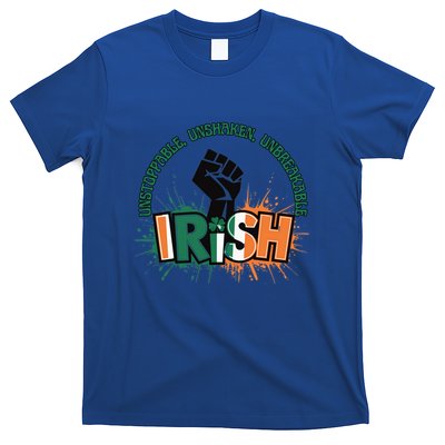 Unstoppable Unshaken Unbreakable Irish Pride St PatrickS Gift T-Shirt