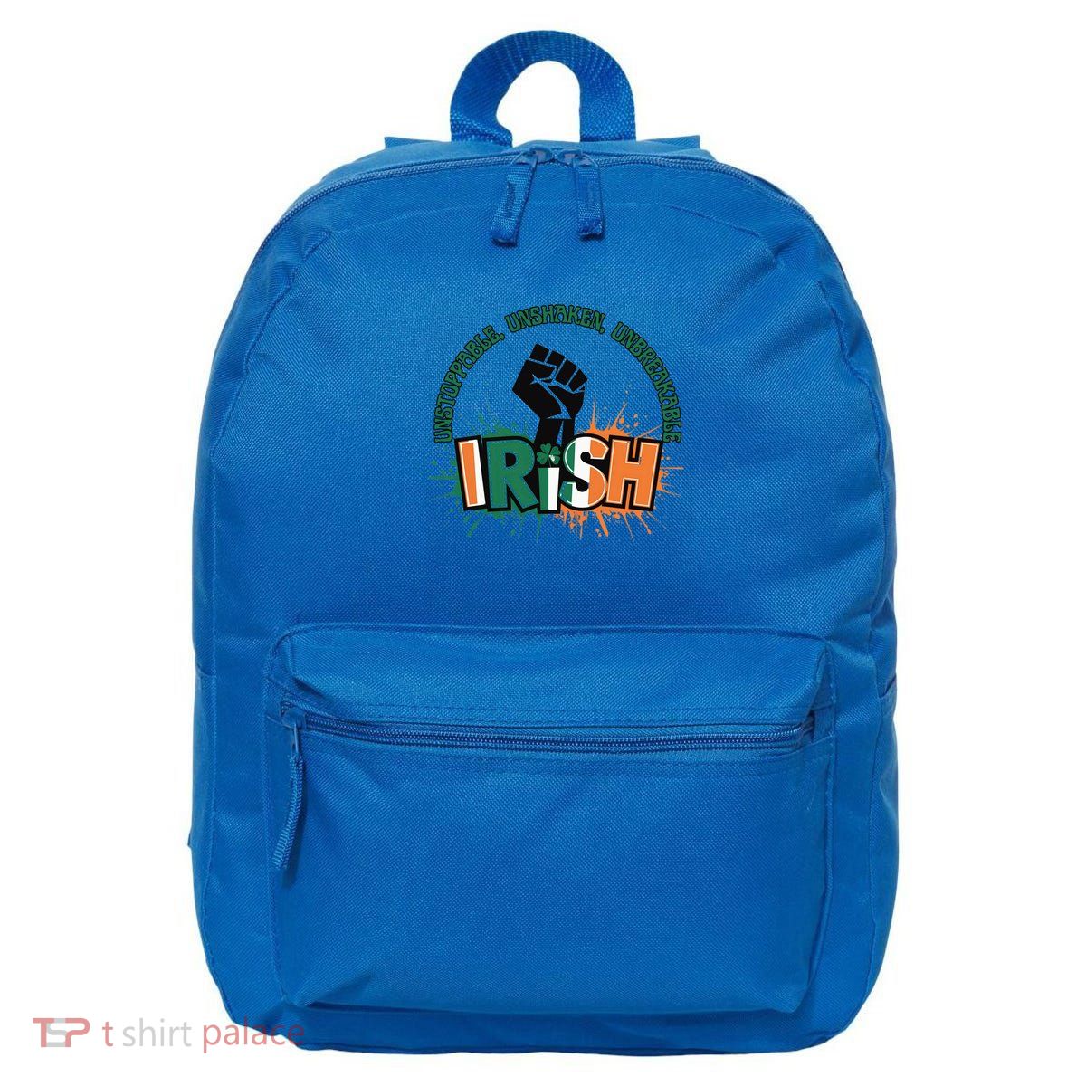 Unstoppable Unshaken Unbreakable Irish Pride St PatrickS Gift 16 in Basic Backpack