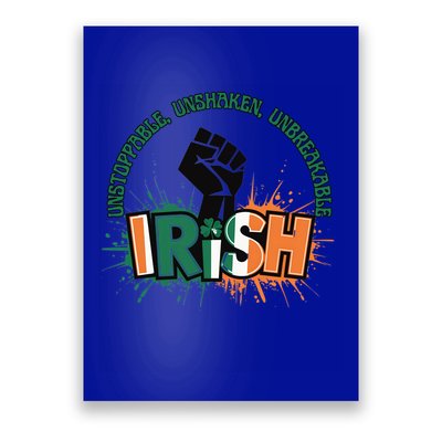 Unstoppable Unshaken Unbreakable Irish Pride St PatrickS Gift Poster