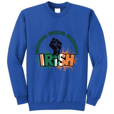 Unstoppable Unshaken Unbreakable Irish Pride St PatrickS Gift Tall Sweatshirt