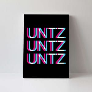 Untz Untz Untz Glitch I Trippy Edm Festival Clothing Techno Canvas