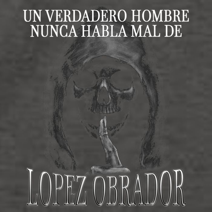 Un Verdadero Hombre Nunca Habla Mal De Lopez Obrador Vector Backpack