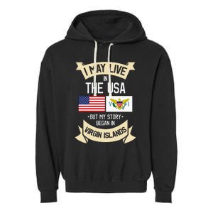 Us Virgin Islands Roots American Flag Usa Gifts Garment-Dyed Fleece Hoodie