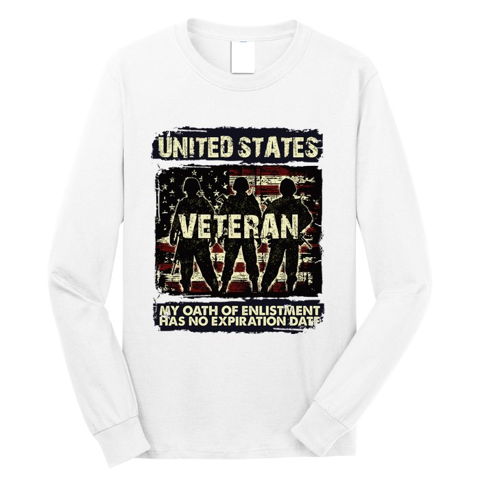 U.S. Veteran My Oath Of Enlistment Has No Expiration Date Long Sleeve Shirt