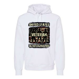 U.S. Veteran My Oath Of Enlistment Has No Expiration Date Premium Hoodie