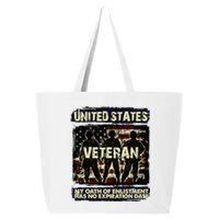 U.S. Veteran My Oath Of Enlistment Has No Expiration Date 25L Jumbo Tote