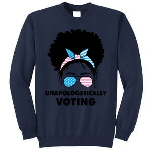 Unapologetically Voting Tall Sweatshirt